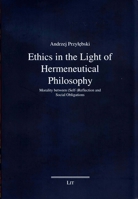 Ethics in the Light of Hermeneutical Philosophy: Morality between (Self-)Reflection and Social Obligations 3643908970 Book Cover