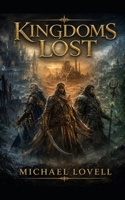 Kingdoms Lost (Brother's War) B0HCKWWL8F Book Cover