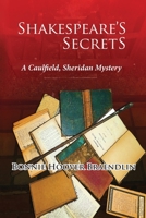 Shakespeare's Secrets: A Caulfield, Sheridan Mystery 1640660984 Book Cover
