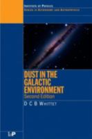 Dust in the Galactic Environment (Graduate Series in Astronomy) 0750302046 Book Cover