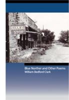 Blue Norther and Other Poems 1933896434 Book Cover