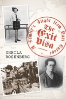 The Exit Visa: A Family's Flight from Nazi Europe 1350239755 Book Cover