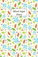 Blood Sugar Diary: 2 Year Diabetic Diary. Professional Design and Layout -- Daily Record of your Blood Sugar Levels (before & after meals + bedtime) 1671666666 Book Cover