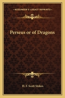 Perseus or of Dragons 0766190579 Book Cover