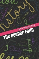 The Deeper Faith B0BMTGS4TK Book Cover