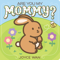 Are You My Mommy? 054554047X Book Cover