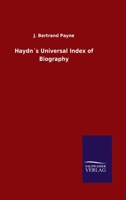 Haydn's Universal Index of Biography 3846047708 Book Cover