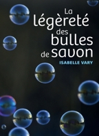 La légèreté des bulles de savon (French Edition) B0CLCJZ8GP Book Cover