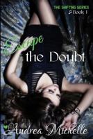 Escape the Doubt 0692200371 Book Cover