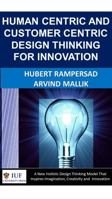 Authentic and Holistic Design Thinking for Personal, Corporate, and Social Innovation; A New Design Thinking Blueprint that Inspires Imagination, Creativity and Innovation 1946565075 Book Cover