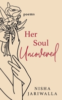 Her Soul Uncovered: Words for the Grieving Soul Learning to Live Again B0FH4PHR2K Book Cover