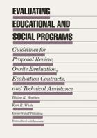 Evaluating Educational And Social Programs: Guidelines For Proposal Review, Onsite Evaluation, Evaluation Contracts, And Technical Assistance 9401174229 Book Cover