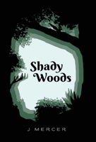 Shady Woods: Book one in the Shady Woods series 1734888326 Book Cover