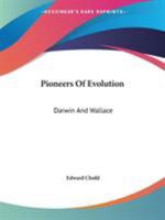 Pioneers Of Evolution: Darwin And Wallace 1162895802 Book Cover