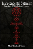 Transcendental Satanism: Doctrines Of The Infernal Process 0557061938 Book Cover
