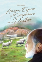 AMIGA, ESPOSA Y COMPAÑERA DE MI PASTOR B0B9613BHZ Book Cover