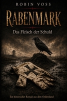 RABENMARK: Band II – Das Fleisch der Schuld (German Edition) B0H3VYDDGZ Book Cover