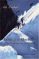 Aware of the Mountain: Mountaineering as Yoga 1552129659 Book Cover