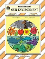 Our Environment Thematic Unit 1557342725 Book Cover
