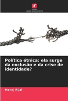 Política étnica: ela surge da exclusão e da crise de identidade? (Portuguese Edition) 6209612016 Book Cover