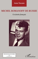 Michel Romanoff de Russie: Un destin français 2343048479 Book Cover