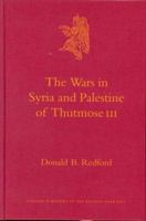 The Wars in Syria and Palestine of Thutmose III 9004129898 Book Cover