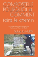 COMPOSTELLE POURQUOI ET COMMENT faire LE CHEMIN: La caminothérapie et ses bienfaits B00MBKPEVC Book Cover