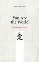 You Are the World: Pearls of Love 3743104547 Book Cover