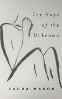 The Hope of the Unknown 1546772383 Book Cover