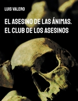 El Asesino de las Ánimas. El Club de los Asesinos (Spanish Edition) 841174826X Book Cover