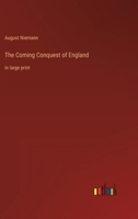 The Coming Conquest of England: in large print 3368316613 Book Cover