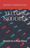 Yellow Noodles: Based on a True Story 1091225982 Book Cover