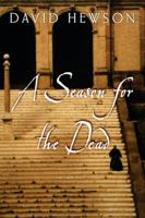 A Season for the Dead 1838850643 Book Cover