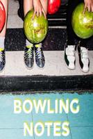 Bowling Notes 107231231X Book Cover