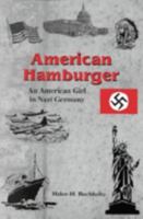 American Hamburger: An American Girl in Nazi Germany 188477895X Book Cover