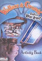 Wallace And Gromit Curse Of The Were Rabbit: Activity Book ("Wallace & Gromit Curse Of The Were Rabbit") 1844227073 Book Cover