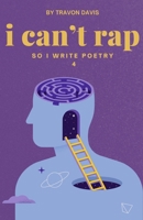 I Cant Rap so I Write Poetry 4 B0FFYGTXG5 Book Cover