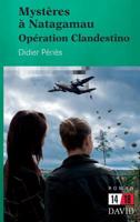 Mystères à Natagamau: Opération Clandestino (14/18) (French Edition) 2895973733 Book Cover