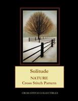 Solitude: Nature Cross Stitch Pattern 1090855419 Book Cover