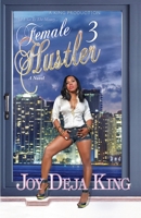 Female Hustler Part 3 1942217722 Book Cover