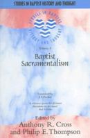 Baptist Sacramentalism 1842271199 Book Cover
