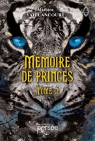 Mémoire de Princes Tome 2 (French Edition) 2823140506 Book Cover