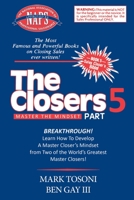 Master the Closers Mindset Breakthrough: Learn How to Develop a Master Closer's Mindset from Two of the World's Greatest Master Closers! 1637922965 Book Cover