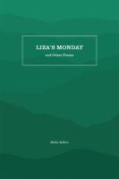 Liza's Monday and Other Poems (Community Enrichment Series) 1469636522 Book Cover
