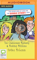 The Adventures of Cass and the Bubble Street Gang: The Clubhouse Mystery and Making Millions 0655677763 Book Cover