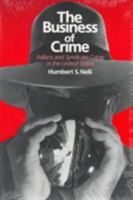 The Business of Crime: Italians and Syndicate Crime in the United States 0226571327 Book Cover