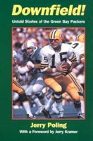 Downfield!: Untold Stories of the Green Bay Packers 1879483335 Book Cover