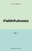 Faithfulness: 30 Day Journal Devotional B0BZ1R2P4G Book Cover