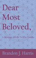 Dear Most Beloved: A Message To the Youths B086MHRF1K Book Cover