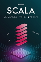 Scala’s Advanced Type System: Variance, HKTs, Type Classes, Metaprogramming (Macros, Inline), and Performance Optimization (JVM, Profiling) (The Scala Mastery Series 2025) B0FD461NR2 Book Cover